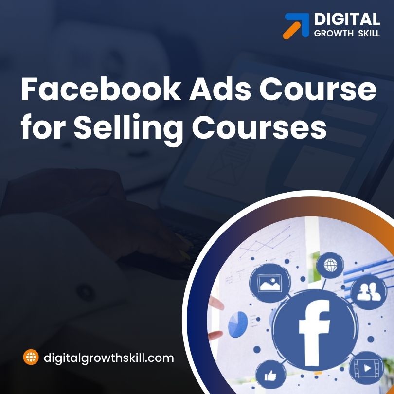 Facebook Ads Course for Selling Courses